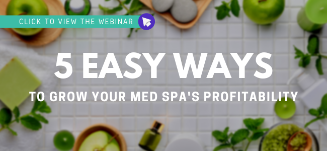 View the Webinar: 5 Easy Ways to Grow your MedSpa's Profitability