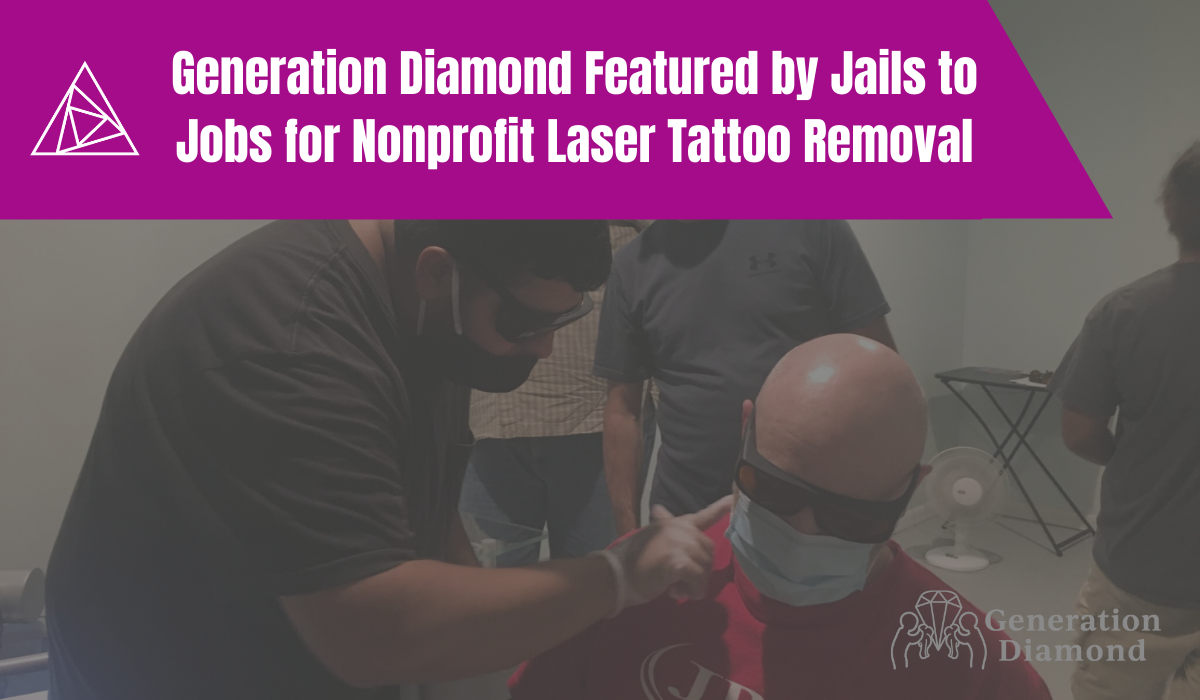 Blog Generation Diamond Featured by Jails to Jobs for Nonprofit Laser Tattoo Removal (2)