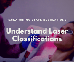Research State Regulations - Laser Classifications Explained!